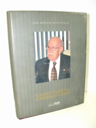 Alfonso Garcia Leal El Empresario R. Mendirichaga 96