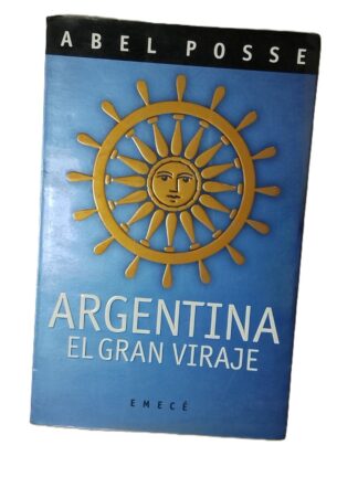 Argentina, El Gran Viraje, Abel Posse 2000 /plt