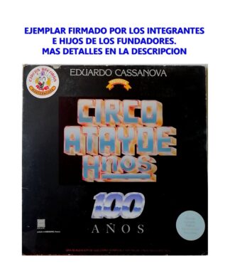 DISCO LP RETRO 100 AÑOS DE CIRCO ATAYDE. FIRMADO POR SUS DUEÑOS