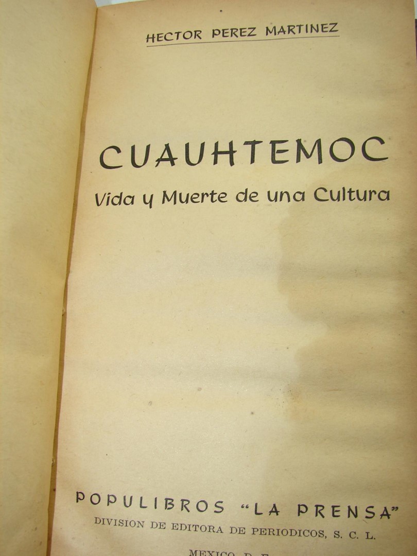 LIBRO ANTIGUO. CUAUHTEMOC 1957 HECTOR PEREZ MARTINEZ 1RA ED - Image 8