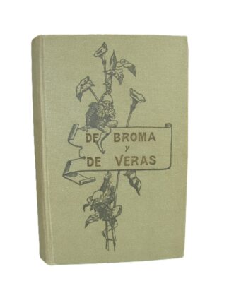 Compendio de 10 Revistas antiguas. De Broma Y De Veras. 1913. Vilariño Ugarte. Lnu Rlgn
