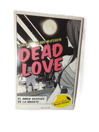 Dead Love, Linda Watanave Mcferrin 2011 Español /NVL