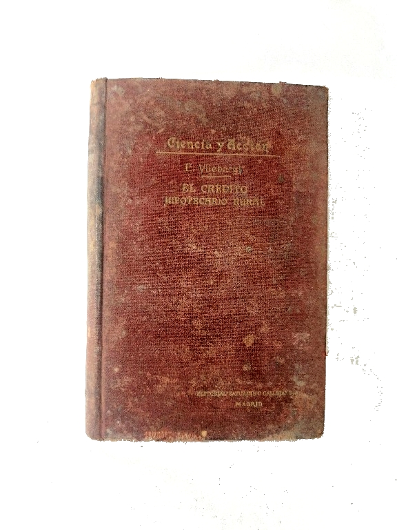 LIBRO ANTIGUO. EL CREDITO HIPOTECARIO RURAL. 1908 E. VLIEBERGH