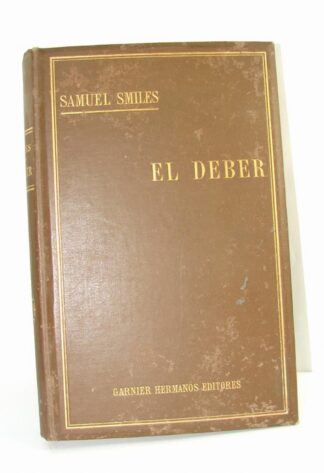 LIBRO ANTIGUO. EL DEBER. SAMUEL SMILES. 1890 SPP
