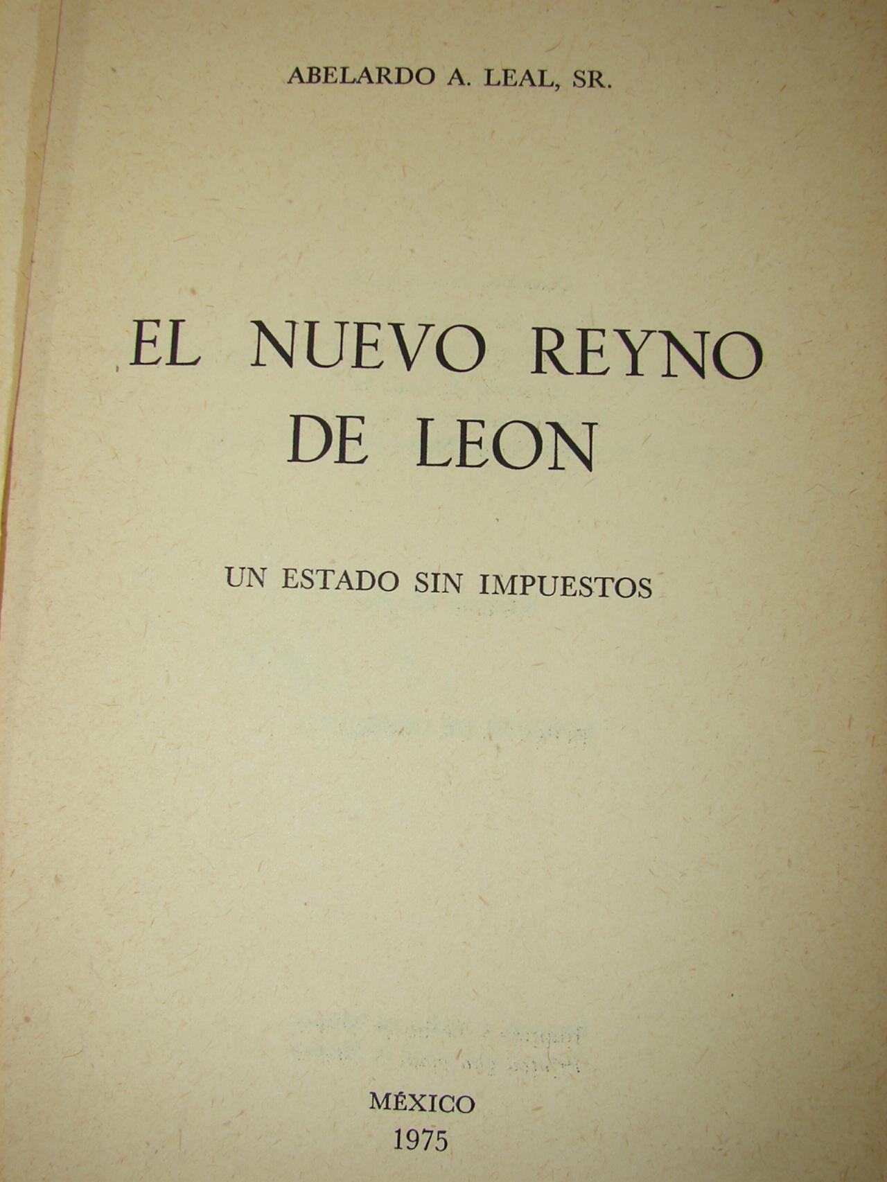 El Nuevo Reino De Leon. 1975. Abelardo A. Leal. Himx - Image 5