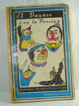 El Payaso En La Poesia , Dionisio Ortiz Martinez 1982 / Raro