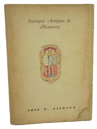 Estampas Antiguas De Monterrey, 1942, Jose Saldaña, Firmado, Lnu, Himx