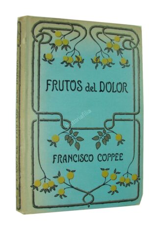 Frutos Del Dolor, Francisco Coppee .nvl Lnu, Libros Raros Y