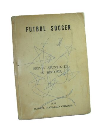 Futbol Soccer Por: Rafel Navarro Corona 1958 Dpts