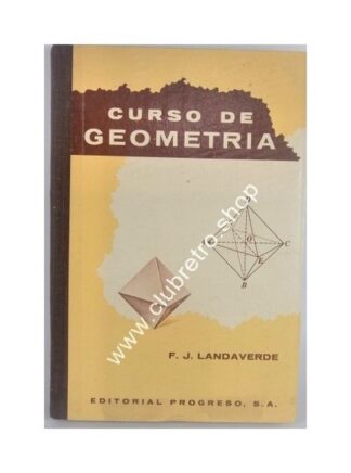 LIBRO DE TEXTO RETRO. GEOMETRIA 1963 FELIPE DE JESUS LANDAVERDE
