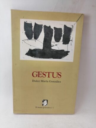 GESTUS, DULCE MARIA GONZALEZ 1991 1RA ED. TEATRO