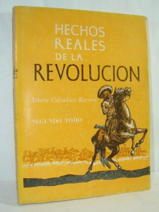 Hechos Revolucion Mexicana Alberto Calzadiaz Tomo 2