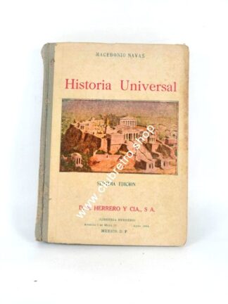 LIBRO DE TEXTO RETRO. HISTORIA UNIVERSAL. MACEDONIO NAVAS 1949