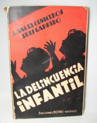 La Delincuencia Infantil Jose Angel Ceniceros 1936 1ra Ed Ra