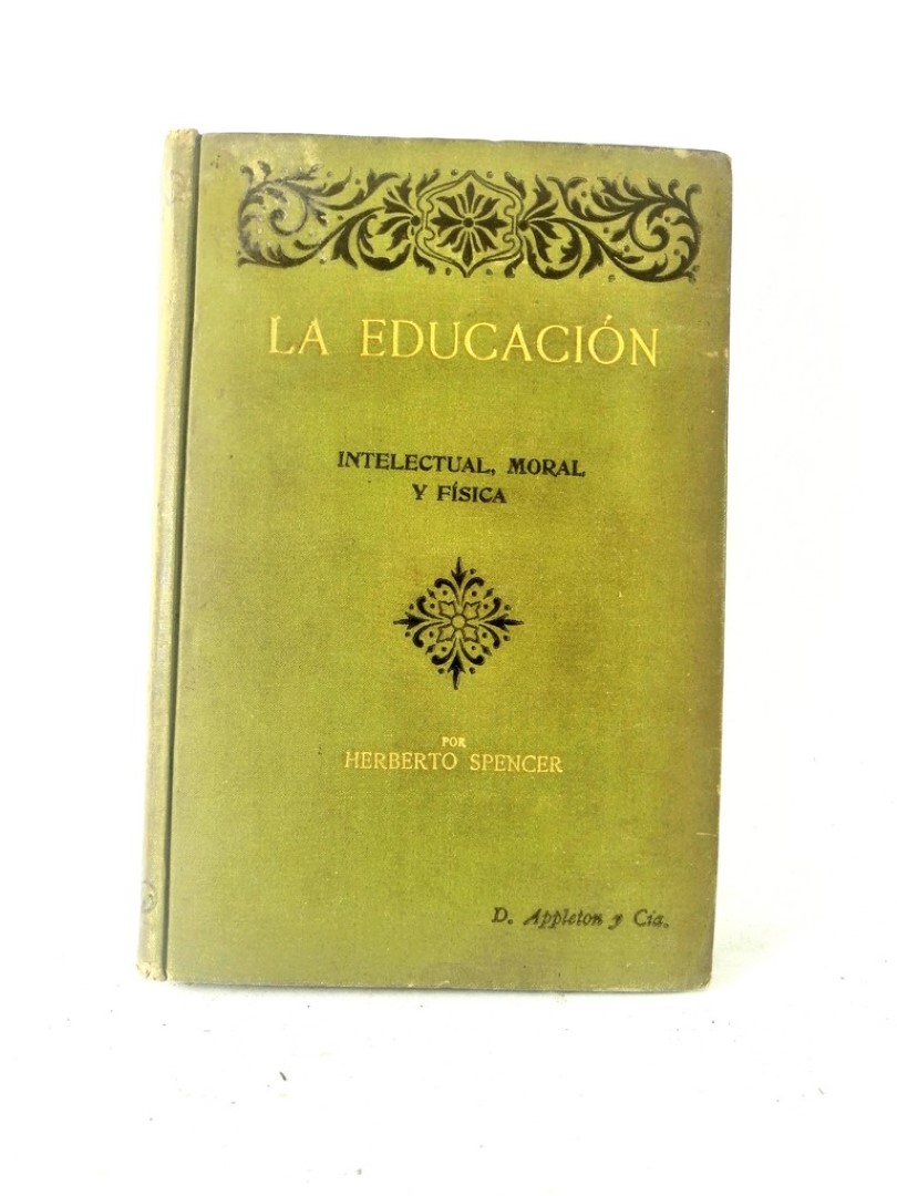 LIBRO ANTIGUO. LA EDUCACION, HERBERTO SPENCER 1912