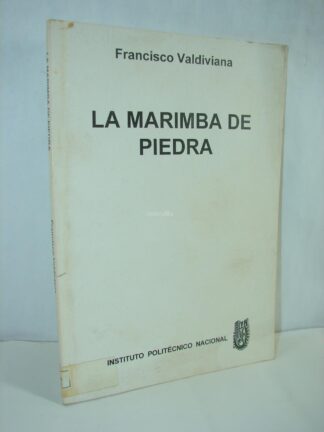 La Marimba De Piedra 1999 Francisco Valdiviana 1ra Ed