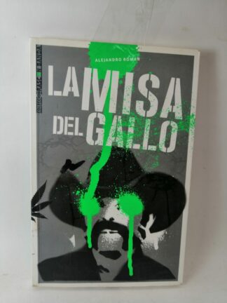 LA MISA DEL GALLO, ALEJANDRO ROMAN 2009 1RA ED.