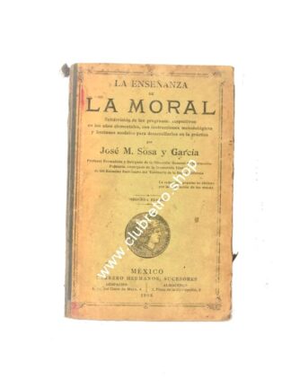 LIBRO DE TEXTO ANTIGUO. LA MORAL. JOSE. M GARCIA 1908
