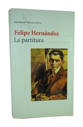 La Partitura , Felipe Hernandez, 1999 1ra Ed. Nvl