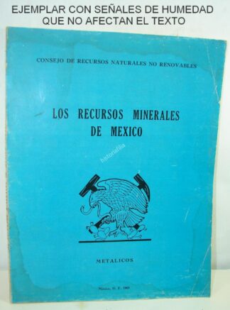 Los Recursos Mineros De Mexico, Metalicos, 1969, Mineria