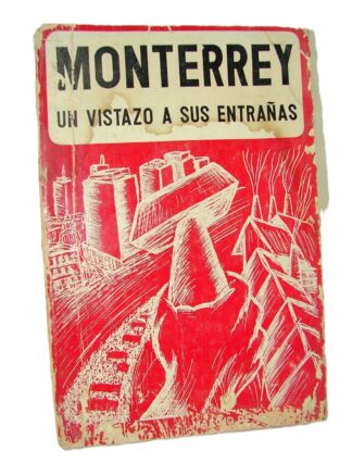 Monterrey Vistazo Sus Entrañas. 1968. Maximo Leon Garza. Firmado1ra ed. Himx