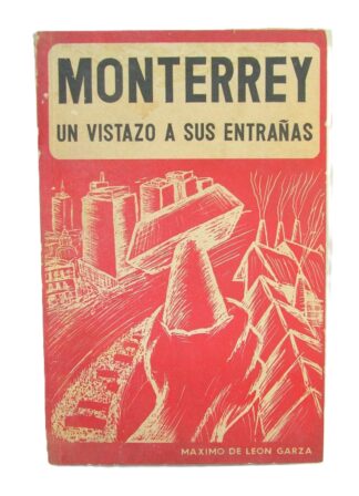 Monterrey Un Vistazo A Sus Entrañas, Maximo De Leon, M 1968, Himx