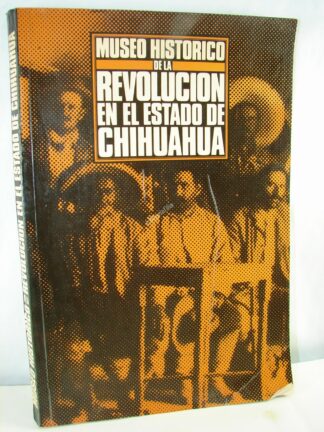 Museo Historico De La Revolucion Chihuahua 1982 Himx