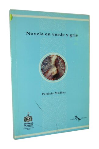 Novela En Verde Y Gris, Patricia Medina, 2003 Nvl