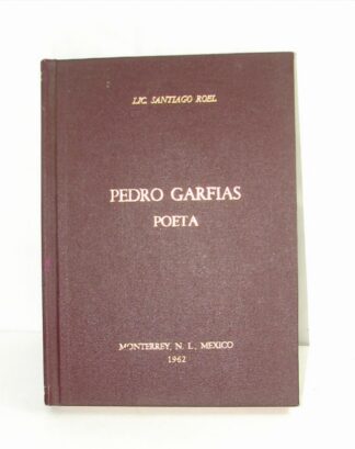 Pedro Garfias, Poeta . Santiago Roel 1ra Ed 1962