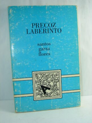 Precoz Laberinto 1998 Santos Garza Flores Firmado Raro