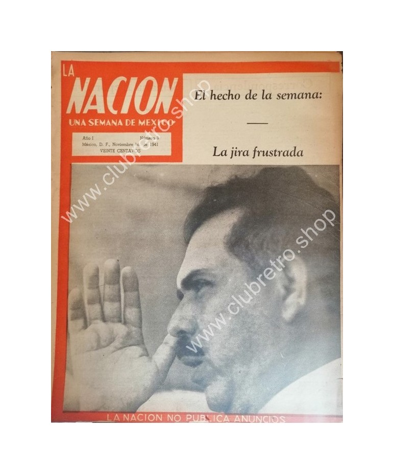 REVISTA ANTIGUA. LA NACION. NUMERO 03. 1941 LAZARO CARDENAS