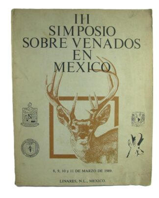 3er Simposium Sobre Venados En Mexico. 1989. Caceria. Raro