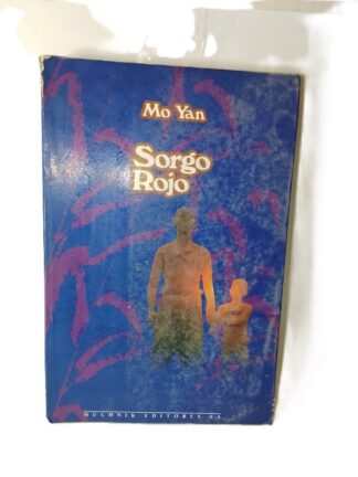 Sorgo Rojo, Mo Yan 1992, 1ra Edicion /NVL