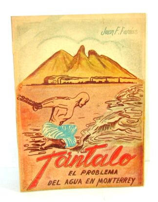 Tantalo. 1955. Juan F. Farias. Dedicado Y Firmado. 1ra Ed Muy raro