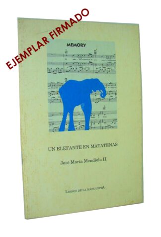 Un Elefante En Matatenas, Jose Maria Mandiola, Firmado Nvl