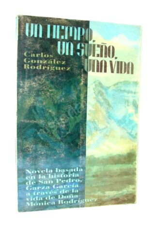 Un Tiempo, Un Sueño Una Vida, Carlos Gonzalez Rodriguez Nvl