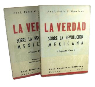 La Verdad Sobre Revolucion Mexicana, Felix C. Ramirez, 1959 Himx