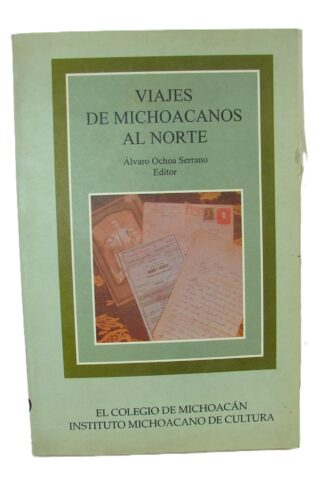 Viajes De Michoacanos Al Norte, Alvaro Ochoa, 1998, himx