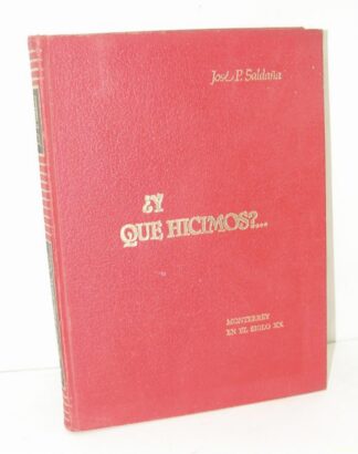Y Que Hicimos, Jose P. Saldaña, 1988, 1ra Ed, Nvl