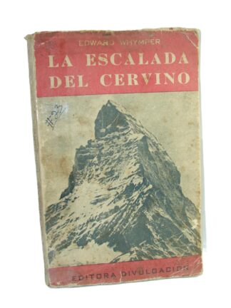 La Escalada Del Cervino Edward Whymper 1949 Alpinismo Lnu Dpts
