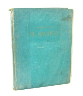 El Nautico, 1942, Capitan Fagrise, Navegacion, Nautica. Lnu