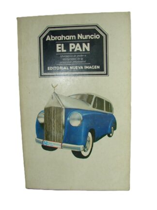 El Pan, Abraham Nuncio. 1986. 1ra Ed, Firmado, Plt