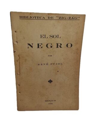 RARISIMO LIBRO, EL SOL NEGRO. RENE PUJOL 1921 NVL