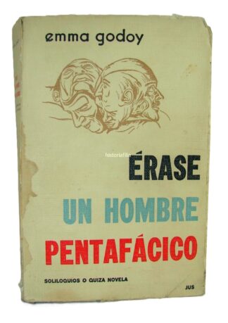 Erase Un Hombre Pentafacico, Emma Godoy, 1961. 1ra Edicion, Nvl