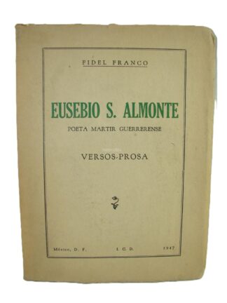 Eusebio S. Almonte. Fidel Franco. Firmado, 1947 1ra Ed Lnu Nvl, Muy raro