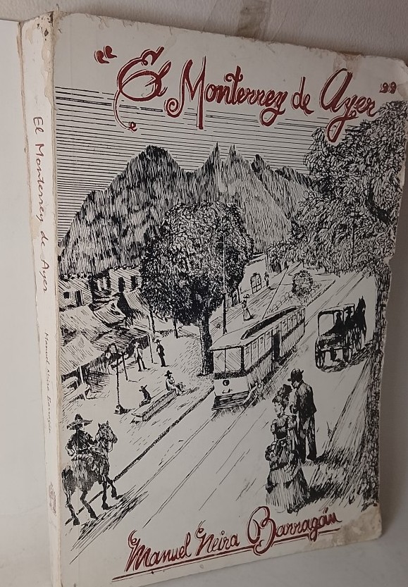 El Monterrey de ayer, Manuel Neira Barragan, 1983 HImx, 1ra ed. - Image 2