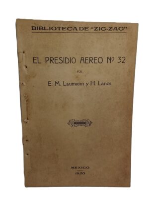 El presidio aero No. 32. E.M. Laumann y H. Lanos, Edicion Super raro