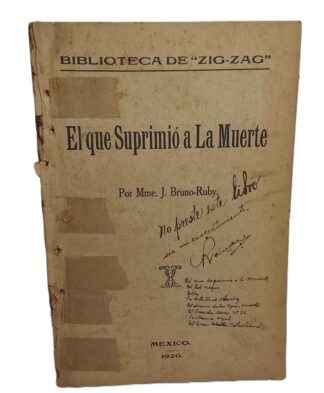 El que suprimio a la muerte. J. Bruno Ruby, 1920 Edicion Super raro Nvl