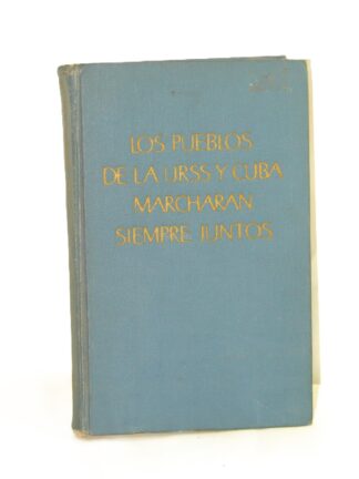 Los Pueblos De La Urss Y Cuba Marcharan Juntos, 1963, plt