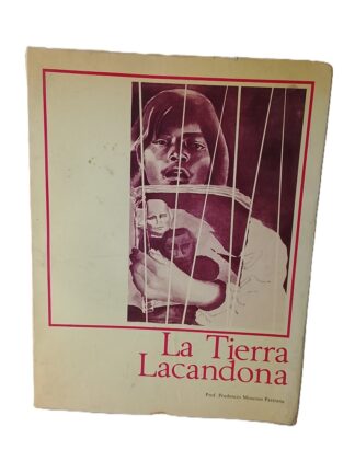 La tierra Lacandona. Prudencio Moscoso Pastrana 1966 1ra ed. RARO